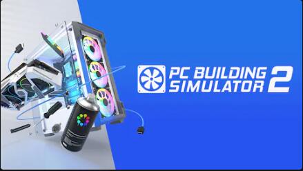 装机模拟器2/PC Building Simulator 2(V1.9.12)