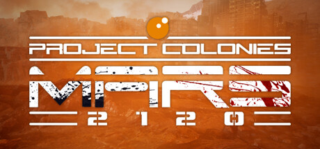 殖民计划：火星2120 抢先体验版/Project Colonies: MARS 2120 Early Access