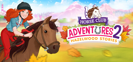 马会冒险2：榛木故事/Horse Club™ Adventures 2: Hazelwood Stories