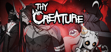 Thy Creature：怪物