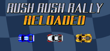 冲刺拉力赛再加载/Rush Rush Rally Reloaded