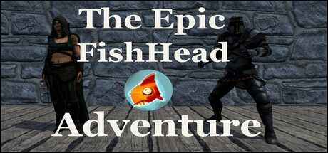 史诗般的鱼头冒险/The Epic FishHead Adventure