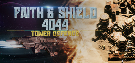 信仰与盾牌：4044塔防/Faith & Shield:4044 Tower Defense