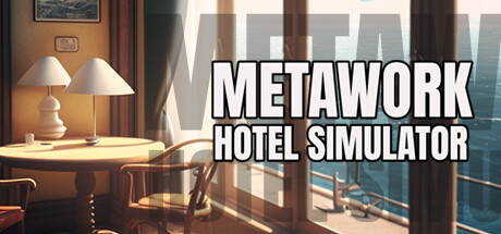 Metawork - 酒店模拟器/Metawork - Hotel Simulator