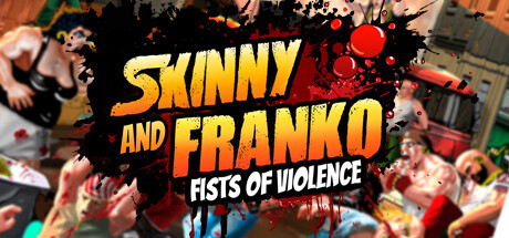 Skinny & Franko：暴力之拳/Skinny & Franko: Fists of Violence