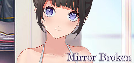 镜·碎/Mirror Broken