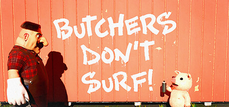 屠夫不冲浪！/Butchers Don’t Surf!