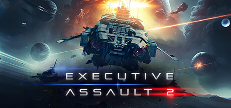 可执行突击2/Executive Assault 2(V1.0.9.218a)