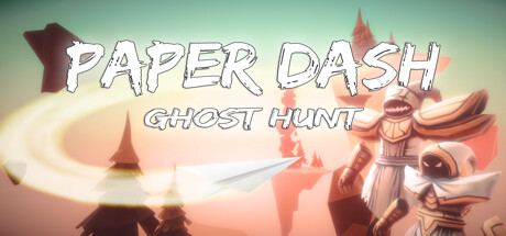 纸冲刺 - 幽灵狩猎/Paper Dash - Ghost Hunt