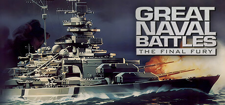 伟大的海战：最后的愤怒/Great Naval Battles: The Final Fury