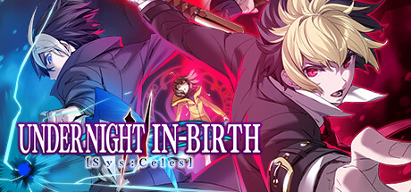 夜下降生2 Sys:Celes/UNDER NIGHT IN-BIRTH II Sys:Celes(V20240301)