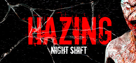 欺凌 - 夜班/Hazing - Night Shift