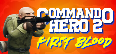 突击队英雄2:第一滴血/Commando Hero 2 : First Blood