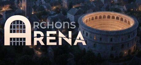 执政官：竞技场/Archons: Arena