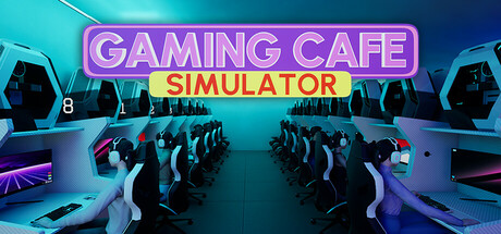 游戏咖啡厅模拟器/Gaming Cafe Simulator