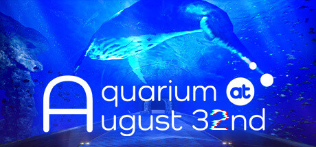 8月32日の水族館/Aquarium at August 32nd