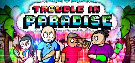 Trouble In Paradise