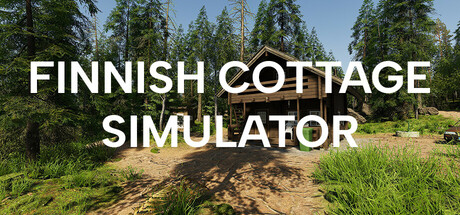 芬兰小屋模拟器/Finnish Cottage Simulator