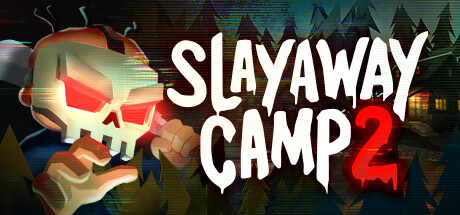 杀戮营 2/Slayaway Camp 2(V2.92)