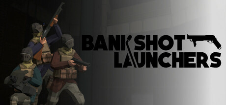 Bankshot Launchers