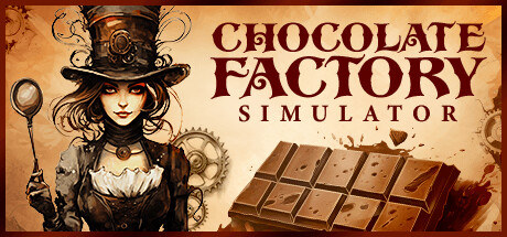 巧克力工厂模拟器/Chocolate Factory Simulator