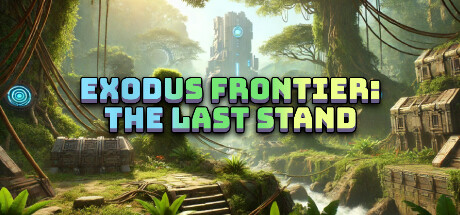 出埃及记边境：最后的抵抗/Exodus Frontier: The Last Stand