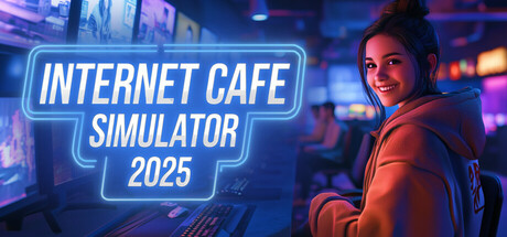 网吧模拟器2025/Internet Cafe Simulator 2025