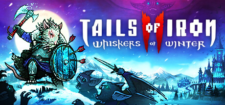 铁尾传奇 2：凛冬之须/Tails of Iron 2: Whiskers of Winter