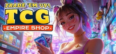 交易吧！TCG 帝国商店/Trade 'Em Up! TCG Empire Shop