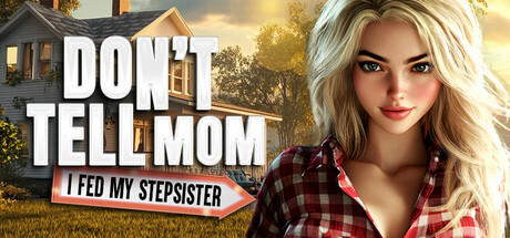 别告诉妈妈：我喂了我的继妹/Don’t Tell Mom: I Fed My Stepsister 💦😳