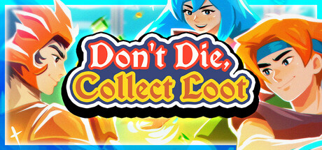 不要死，收集战利品/Don't Die, Collect Loot