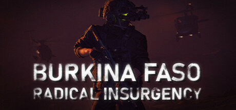 布基纳法索：激进叛乱/Burkina Faso: Radical Insurgency