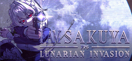 我是咲夜：月亮人入侵/I Am Sakuya FPS: Lunarian Invasion