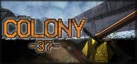 殖民地 37/Colony 37