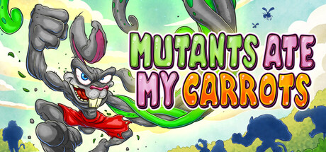 变种人偷了我的胡萝卜/Mutants Ate My Carrots