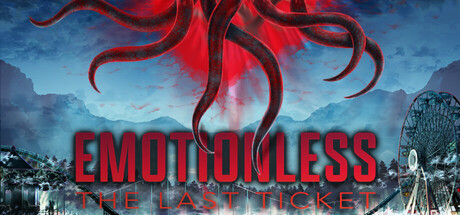 无感：最后门票/EMOTIONLESS : The Last Ticket