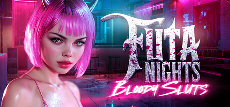 双性体之夜：血腥荡妇/Futa Nights: Bloody Sluts 💋