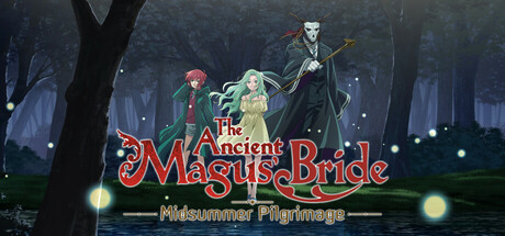 魔法使的新娘 - 仲夏夜之梦与梦幻之旅 -/The Ancient Magus’ Bride Midsummer Pilgrimage