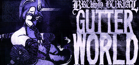 刷葬：水沟世界/Brush Burial: Gutter World