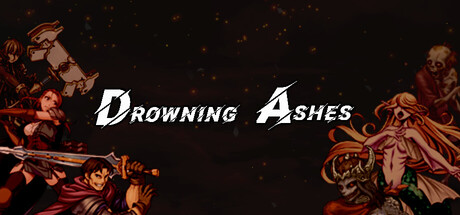 溺亡灰烬/Drowning Ashes