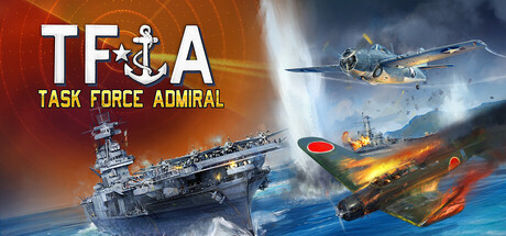 特遣舰队指挥官 - 卷1:美国航母战斗/Task Force Admiral - Vol.1: American Carrier Battles