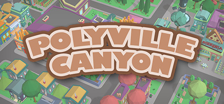 波利维尔峡谷/Polyville Canyon(V1.2.5)