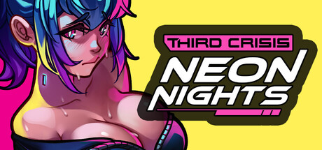 第三次危机:霓虹之夜/Third Crisis: Neon Nights