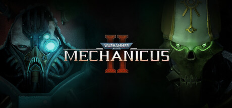 战锤40K:机械神教II/Warhammer 40,000: Mechanicus II