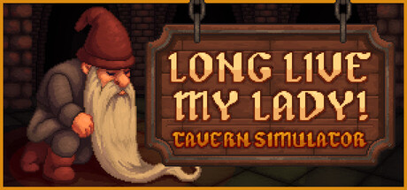 女主人万岁!酒馆模拟器/Long Live My Lady! 🍻 Tavern Simulator