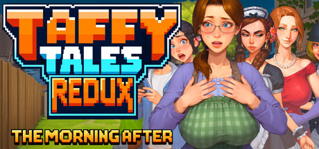 太妃糖故事:宿醉之后/Taffy Tales Redux : The Morning After