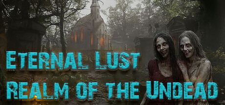 永恒欲望：亡灵领域/Eternal Lust: Realm of the Undead