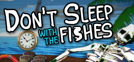 不要与鱼同眠/Don’t Sleep With The Fishes