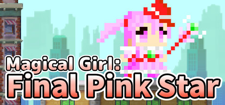 魔法少女:最终粉色之星/Magical Girl: Final Pink Star