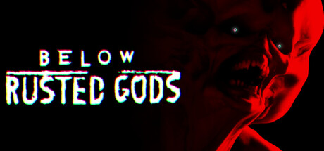 锈蚀诸神之下/Below, Rusted Gods